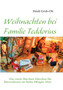 Weihnachten bei Familie Teddorius : Das vierte Barchen-Marchen fur Barwachsene im Bubu-fahigen Alter by Heidi Groh-Ott - Paperback