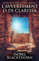 L'avvertimento di Clarissa : 2 by Isobel Blackthorn - Hardback