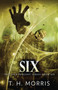 Six : 6 by T H Morris - Paperback