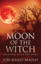 Moon Of The Witch : 3 by Lori Beasley Bradley - Paperback