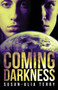 Coming Darkness : 1 by Susan-Alia Terry - Paperback