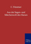 Aus Der Sagen- Und Marchenwelt Des Harzes by C Funstner - Paperback