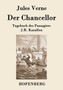 Der Chancellor : Tagebuch des Passagiers J.R. Kazallon by Jules Verne - Paperback