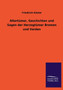 Altertumer, Geschichten Und Sagen Der Herzogtumer Bremen Und Verden by Friedrich Koster - Paperback