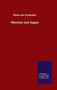 Marchen und Sagen by Marie Von Felseneck - Hardback