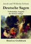 Deutsche Sagen (Grossdruck) : Vollstandige Ausgabe der dritten Auflage by Jacob Und Wilhelm Grimm - Paperback