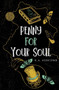 Penny for Your Soul : Glorious Mishaps Series by K a Ashcomb - Paperback