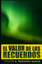 El valor de los recuerdos by Carlos A Paramio Danta - Paperback