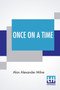 Once On A Time by Alan Alexander Milne - Paperback