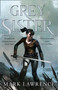 Grey Sister : 2 by Mark Lawrence - Hardback