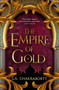 The Empire of Gold : Book 3 by S.A. Chakraborty - Hardback