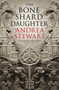 The Bone Shard Daughter : The Drowning Empire Book One by Andrea Stewart - Hardback