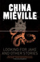 Looking for Jake and Other Stories by China Mieville - Paperback