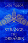 Strange the Dreamer : The enchanting international bestseller by Laini Taylor - Hardback