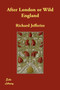 After London or Wild England by Richard Jefferies - Paperback