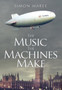 The Music the Machines Make by Simon Maree - Paperback
