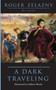 A Dark Traveling by Roger Zelazny - Paperback