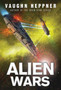 Alien Wars : 3 by Vaughn Heppner - Paperback