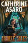 BRONZE SKIES by Catherine Asaro - Paperback