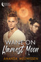 Wane On Harvest Moon by Amanda Meuwissen - Paperback