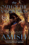The Oath of the Vayuputras : The Shiva Trilogy Book 3 by Amish Tripathi - Paperback