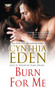 Burn For Me by Cynthia Eden - Paperback