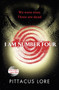 I Am Number Four : (Lorien Legacies Book 1) by Pittacus Lore - Hardback