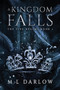 A Kingdom Falls : The Five Realm Chronicles : 1 by M L Darlow - Paperback A Kingdom Falls : The Five Realm Chronicles : 1 by M L Darlow - Paperback