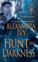 Hunt The Darkness by Alexandra Ivy - Paperback