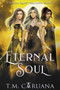 Eternal Soul : 7 by T M Caruana - Paperback