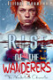 Rise of the Wanderers : 1 by Elliott Morreau - Paperback