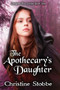 The Apothecary's Daughter by Christine Stobbe - Paperback