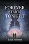 Forever Starts Tonight by Tasa Stevens - Paperback
