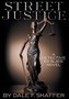Street Justice : A Detective Ed Slate Novel