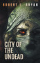 City of the Undead by Robert L Bryan - Paperback