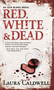 Red, White & Dead by Laura Caldwell - Paperback
