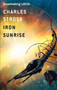 Iron Sunrise by Charles Stross - Hardback