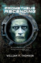 Prometheus Ascending by William P. Thomson - Hardback