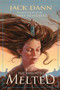 The Man Who Melted by Jack Dann - Paperback