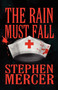 The Rain Must Fall
