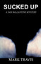 Sucked Up - A Dan Ballantine Mystery