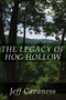 The Legacy of Hog Hollow by Jeff Cavaness - Paperback