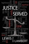 Justice Served by Lewis Allen Lambert - Paperback