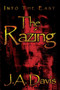 Into the East : The Razing by J a Davis - Paperback