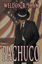 Pachuco by Weldon R Shaw - Paperback