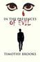 In the Presences of Evil by Timothy Brooks - Paperback
