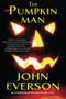 The Pumpkin Man by John Everson - Paperback