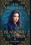 Blackbird Summer : 1 by Em Shotwell - Hardback