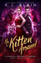 No Kitten Around : A Magical Romantic Comedy (with a body count) by R J Blain - Hardback