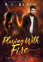 Playing with Fire : A Magical Romantic Comedy (with a Body Count) by Rj Blain - Hardback